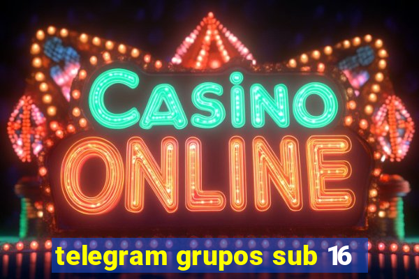 telegram grupos sub 16